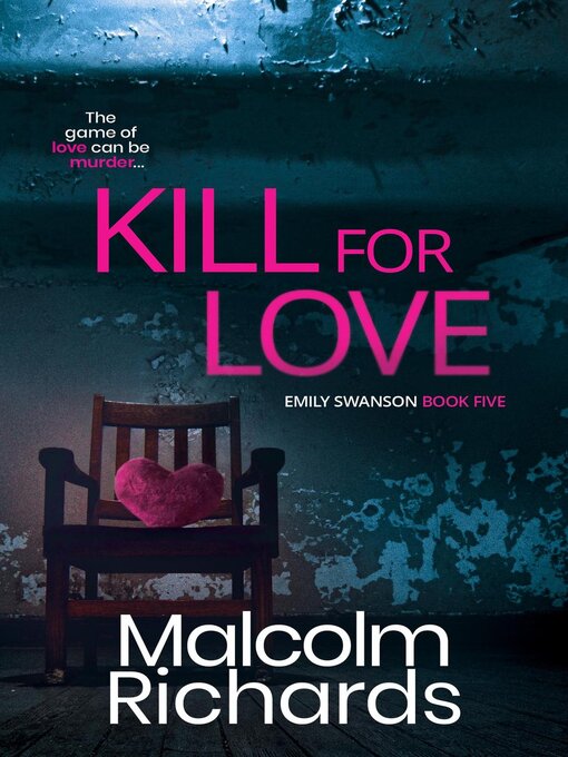 Title details for Kill for Love by Malcolm Richards - Available